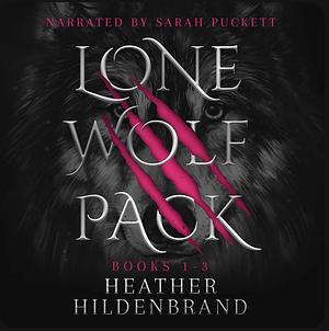 Lone Wolf Pack: Books 1-3 by Heather Hildenbrand