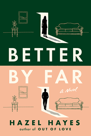 Better By Far by Hazel Hayes