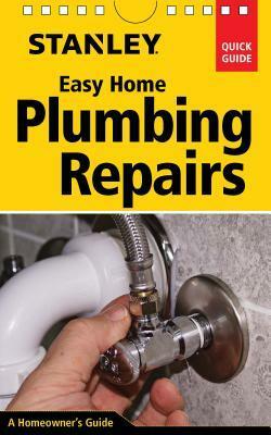 Stanley Easy Home Plumbing Repairs by David Schiff