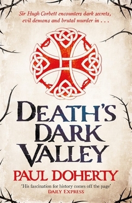 Death's Dark Valley (Hugh Corbett 20) by Paul Doherty