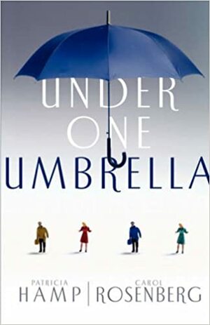 Under One Umbrella by Patricia Hamp, Carol Rosenberg