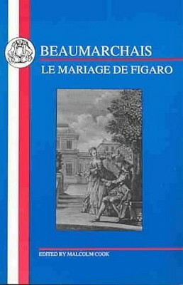 Mariage de Figaro by Pierre-Augustin Caron de Beaumarchais