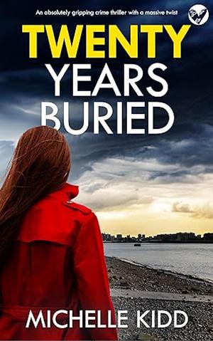 Twenty Years Buried by Michelle Kidd