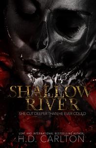 Shallow River by H.D. Carlton