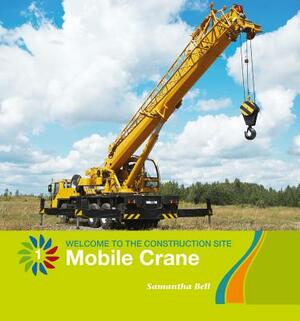 Mobile Crane by Samantha Bell