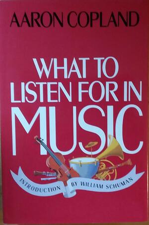 What to Listen for in Music by Aaron Copland