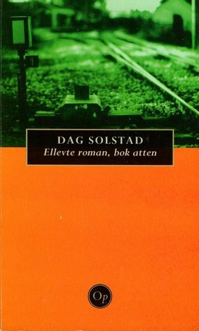 Ellevte roman, bok atten by Dag Solstad