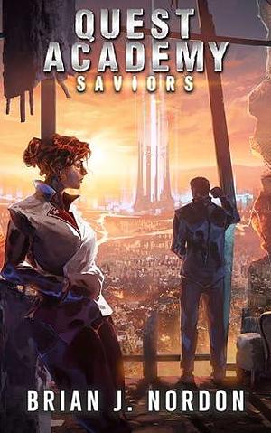 Saviors by Brian J. Nordon, Brian J. Nordon