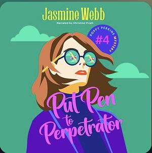 Put Pen to Perpetrator by Jasmine Webb