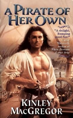 A Pirate of Her Own by Kinley MacGregor
