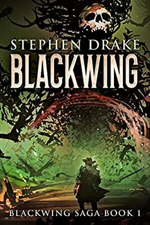 Blackwing: A Science Fiction Adventure (Blackwing Saga Book 1) by Stephen Drake