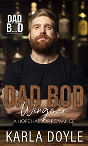 Dad Bod Wingman by Karla Doyle