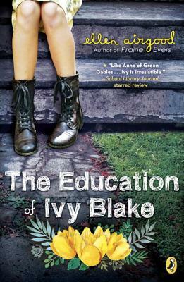 The Education of Ivy Blake by Ellen Airgood