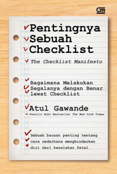 Pentingnya Sebuah Checklist by Alex Tri Kantjono Widodo, Atul Gawande
