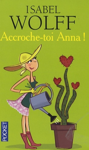 Accroche-toi Anna ! by Isabel Wolff