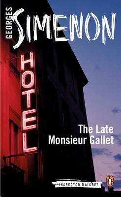 The Late Monsieur Gallet by Anthea Bell, Georges Simenon