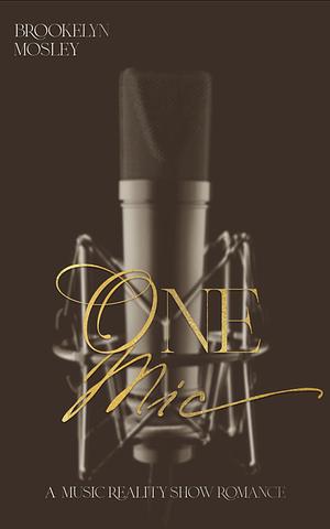 One Mic by Brookelyn Mosley