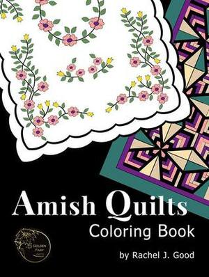 Amish Quilts Coloring Book by Rachel J. Good