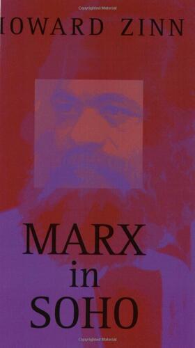 Marx in Soho: A Play on History by Howard Zinn