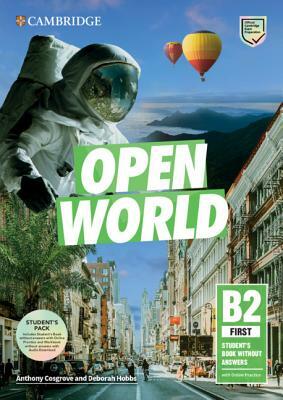 Open World First Student's Book Pack (Sb Wo Answers W Online Practice and WB Wo Answers W Audio Download) by Deborah Hobbs, Anthony Cosgrove