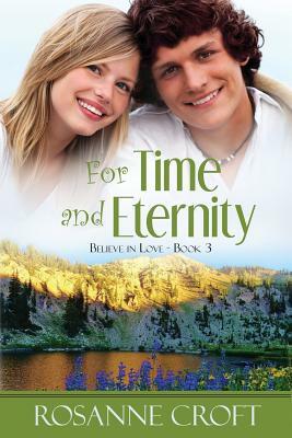 For Time And Eternity by Rosanne Croft