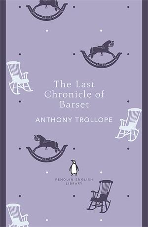 The Last Chronicle of Barset by Anthony Trollope