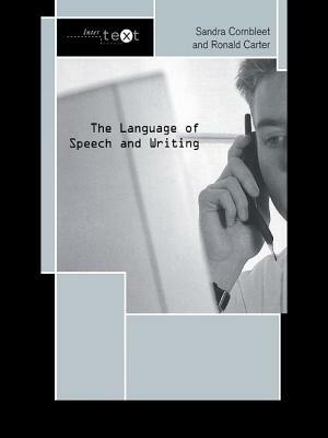 The Language of Speech and Writing by Sandra Cornbleet, Ronald Carter