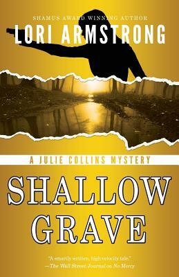 Shallow Grave by Lori Armstrong