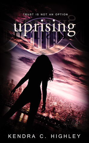 Uprising by Kendra C. Highley