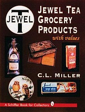 Jewel Tea Grocery Products by C. L. Miller
