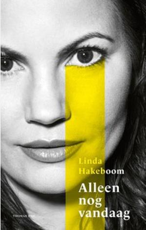 Alleen nog vandaag by Linda Hakenboom