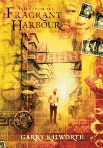 Tales from a Fragrant Harbour: A Collection by Garry Kilworth