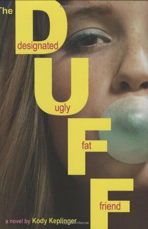 The DUFF: Designated Ugly Fat Friend by Kody Keplinger