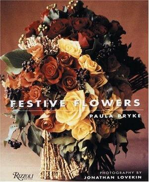 Festive Flowers by Jonathan Lovekin, Paula Pryke