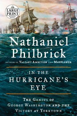 In the Hurricane's Eye: The Genius of George Washington and the Victory at Yorktown by Nathaniel Philbrick