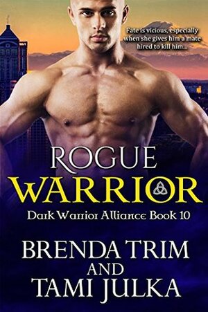 Rogue Warrior by Brenda Trim, Tami Julka