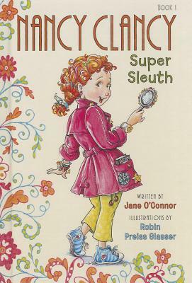 Nancy Clancy, Super Sleuth by Jane O'Connor