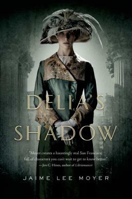 Delia's Shadow by Jaime Lee Moyer