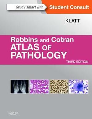 Robbins and Cotran Atlas of Pathology by Edward C. Klatt