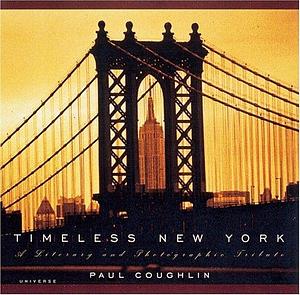 Timeless New York: A Literary and Photographic Tribute by Paul Coughlin