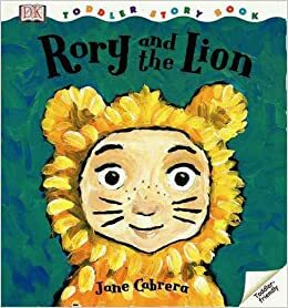 Toddler Story Book: Rory and the Lion by Jane Cabrera