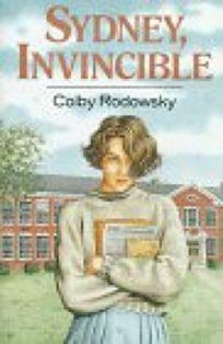 Sydney, Invincible by Colby Rodowsky