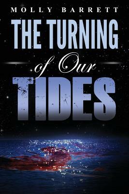 The Turning of Our Tides by Molly Barrett