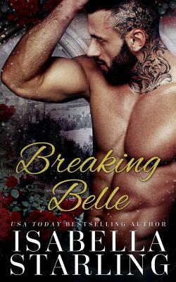 Breaking Belle by Isabella Starling