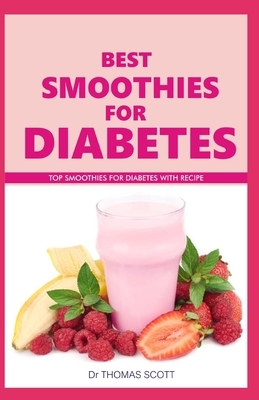 Best Smoothies for Diabetes: Top smoothies for diabetes with recipe by Thomas Scott