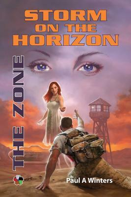 Storm on the Horizon: The Zone by Paul A. Winters