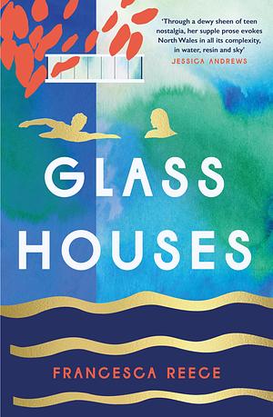 Glass Houses: 'A devastatingly compelling new voice in literary fiction' - Louise O'Neill by Francesca Reece