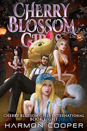 Cherry Blossom Girls 8 by Harmon Cooper, Harmon Cooper, Gideon Caldwell