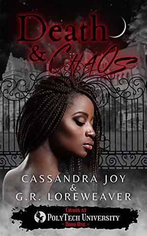 Death & Chaos by Cassandra Joy, G.R. Loreweaver