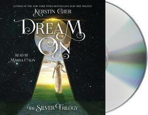 Dream On: The Silver Trilogy by Kerstin Gier